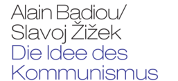 Buchcover Alain Badiou, Slavoj Žižek (Hrsg.): Die Idee des Kommunismus III