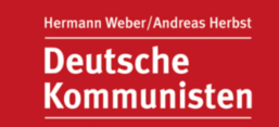 Buchcover Andreas Herbst, Hermann Weber (Hrsg.): Deutsche Kommunisten. Biographisches Handbuch 1918 bis 1945 