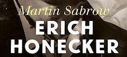 Sabrow, Honecker, Biographie, DDR