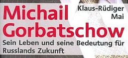 Mai, Gorbatschow, Biographie