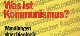 Buchcover Wolfgang Leonhard: Was ist Kommunismus? Wandlungen einer Ideologie