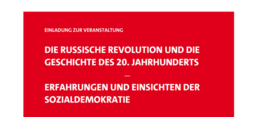 Screenshot von Flyer der Veranstaltung Die russische Revolution und die Geschichte des 20. Jahrhunderts - Erfahrungen und Einsichten der Sozialdemokratie