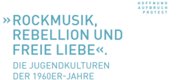 Flyer der Veranstaltung: „Rockmusik, Rebellion und freie Liebe“ – Die Jugendkulturen der 1960er-Jahre