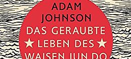 Cover des Buches "Das geraubte Leben des Waisen Jun Do", Verlag Suhrkamp