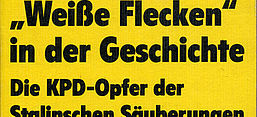 Cover von Hermann Weber: „Weiße Flecken“ in der Geschichte. Die KPD-Opfer der Stalinschen Säuberungen und ihre Rehabilitierung, Berlin: LinksDruck 1990