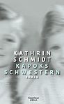 Cover von Kathrin Schmidt: Kapoks Schwestern, Köln: Kiepenheuer & Witsch 2016.