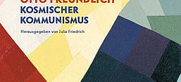 Cover des Buchs „Otto Freundlich – Kosmischer Kommunismus“