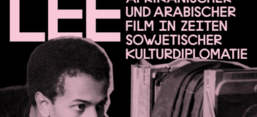 Flyer zur Veranstaltung: Saving Bruce Lee – Afrikanischer und arabischer Film in Zeiten sowjetischer Kulturdiplomatie im Haus der Kulturen der Welt