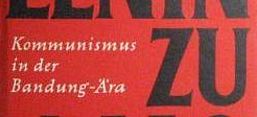 Buchcover Ruth Fischer: Von Lenin zu Mao. Kommunismus in der Bandung-Ära