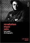 Cover von Wolf-Dietrich Gutjahr: Revolution muss sein. Karl Radek – Die Biographie, Köln/Weimar/Wien: Böhlau 2012.