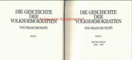 Titel von: François Fejtö: Die Geschichte der Volksdemokratien. Bd. 1 Die Ära Stalin 1945–1953, Bd. 2  Nach Stalin 1953–1972, Bd. 3 Von Breschnew bis Gorbatschow, Frankfurt am Main: Eichborn 1988.