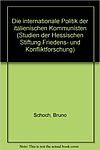 Cover von Bruno Schoch: Die internationale Politik der italienischen Kommunisten. (Studien der Hessischen Stiftung für Friedens- und Konfliktforschung). Frankfurt am Main / New York: Campus Verlag, 1988.