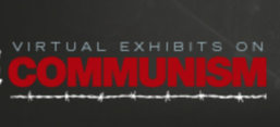 Virtual Exhibits on Communism, Victims of Communism Memorial Foundation