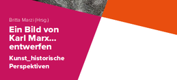 Cover der Publikation "Ein Bild von Karl Marx...entwerfen", Friedrich-Ebert-Stiftung