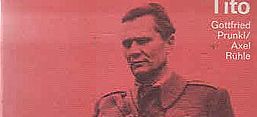 Buchcover Gottfried Prunkl, Axel Rühle: Josip Broz-Tito. In Selbstzeugnissen und Bilddokumenten