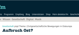Beitrag "Zivilgesellschaftliche Bewegungen in Osteuropa. Aufbruch Ost?" - Screenshot von detektor.fm