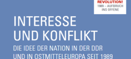 Flyer der Veranstaltung: Interesse und Konflikt. Die Idee der Nation in der DDR und in Ostmitteleuropa seit 1989