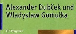 Schreiber, Dubcek, Gomulka, Vergleich, Biographie
