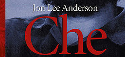Buchcover Jon Lee Anderson: Che. Die Biographie