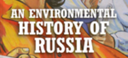 Buchcover von Paul Josephson; Nicolai Dronin; Ruben Mnatsakanian; Aleh Cherp; Dmitry Efremenko; Vladislav Larin: An Environmental History of Russia
