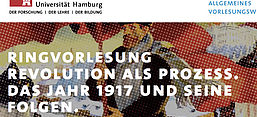 Ankündigung der Ringvorlesung: Revolution als Prozess. Das Jahr 1917 und seine Folgen, Screenshot von der Website der Universität Hamburg.