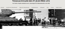 Screenshot von der Projektwebsite: Volksaufstand des 17. Juni 1953: live. in Twitter-Projekt anlässlich des 65. Jahrestages des Volksaufstandes in der DDR