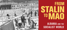 Buchcover „From Stalin to Mao. Albania and the Socialist World“, Cornell University Press.