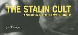 Cover von Jan Plamper: The Stalin Cult. A Study in the Alchemy of Power, New Haven and London: Yale University Press 2012.