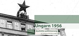 Screen Ungarn 1956. Geschichte und Erinnerung