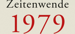 Buchcover "Zeitenwende 1979: Als die Welt von heute begann", Beck Verlag