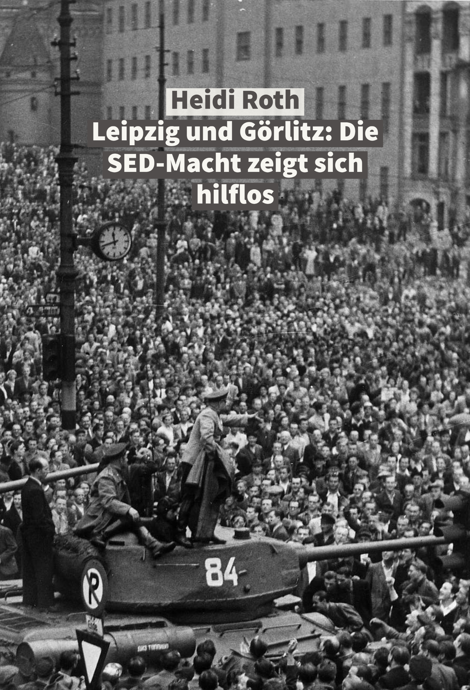 Symbolbild zum Beitrag von Heidi Roth über den Aufstand am 17. Juni 1953 in Leipzig und Görlitz im Sammelband "Der 17. Juni 1953"