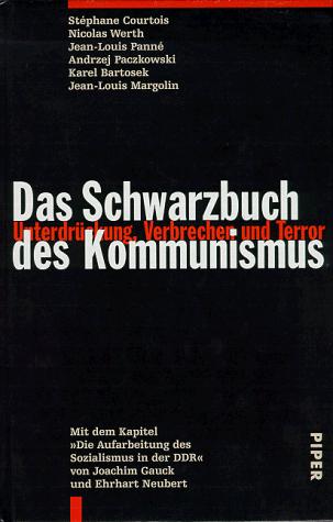 Buchcover Stéphane Courtois (Hrsg.): Das Schwarzbuch des Kommunismus, Bd. 1 Unterdrückung, Verbrechen und Terror, München/Zürich: Pieper Verlag 1998.