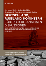 Buchcover Bernhard H. Bayerlein, Jakov Drabkin, Aleksandr Galkin, Hermann Weber (Hrsg.): Deutschland, Russland, Komintern - I. Überblicke, Analysen, Diskussionen