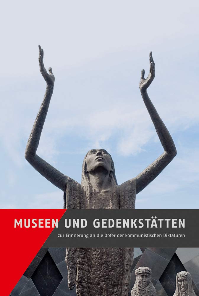 Cover des Buches "Museen und Gedenkstätten zur Erinnerung an die Opfer der kommunistischen Diktaturen", Sandstein Verlag
