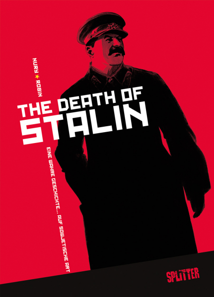 Cover: Fabien Nury, Thierry Robin: The Death of Stalin, Bielefeld: Splitter Verlag 2018.